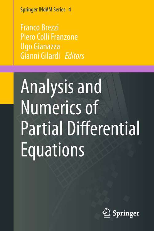 Book cover of Analysis and Numerics of Partial Differential Equations (Springer INdAM Series #4)