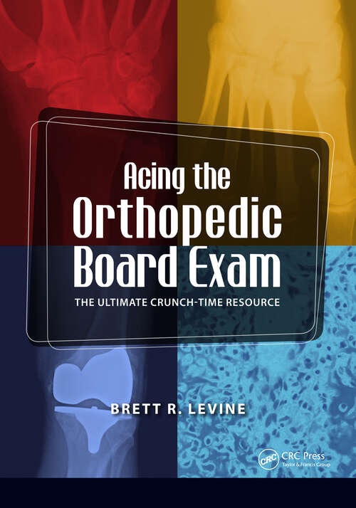 Book cover of Acing the Orthopedic Board Exam: The Ultimate Crunch Time Resource