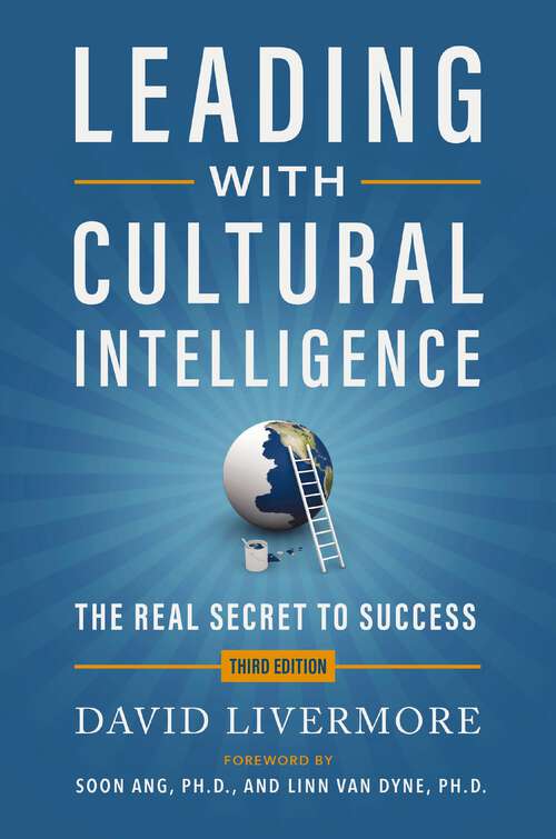 Book cover of Leading with Cultural Intelligence 3rd Edition: The Real Secret to Success (Third Edition)