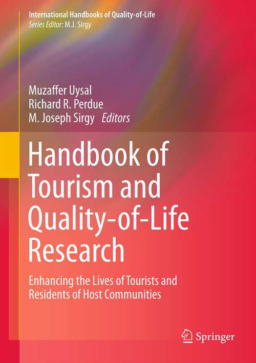 Book cover of Handbook of Tourism and Quality-of-Life Research: Enhancing the Lives of Tourists and Residents of Host Communities