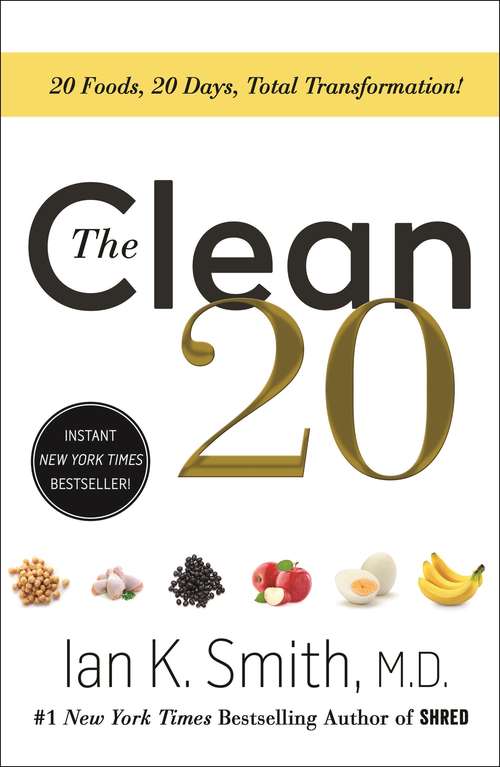 Book cover of The Clean 20: 20 Foods, 20 Days, Total Transformation