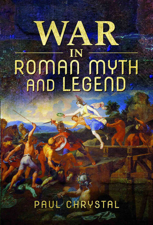 Book cover of War in Roman Myth and Legend