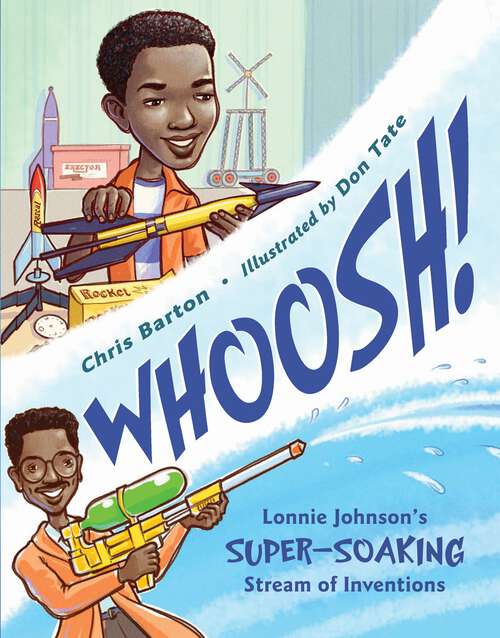 Book cover of Whoosh!: Lonnie Johnson's Super-Soaking Stream of Inventions