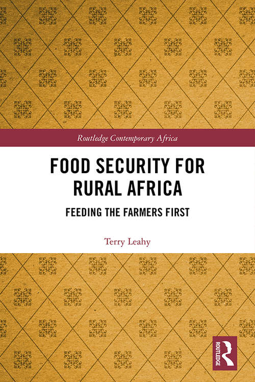 Book cover of Food Security for Rural Africa: Feeding the Farmers First (Routledge Contemporary Africa)