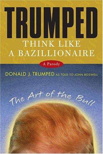 Book cover of Trumped: Think Like A Bazillionaire