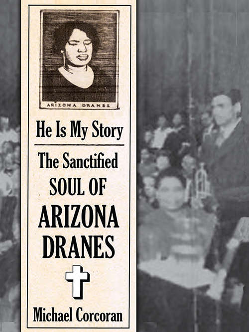 Book cover of He Is My Story: The Sanctified Soul of Arizona Dranes