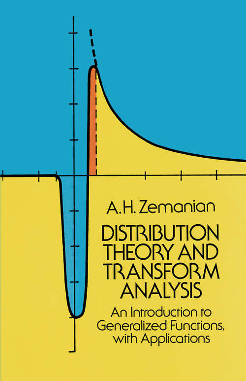 Book cover of Distribution Theory and Transform Analysis: An Introduction to Generalized Functions, with Applications (Dover Books on Mathematics)
