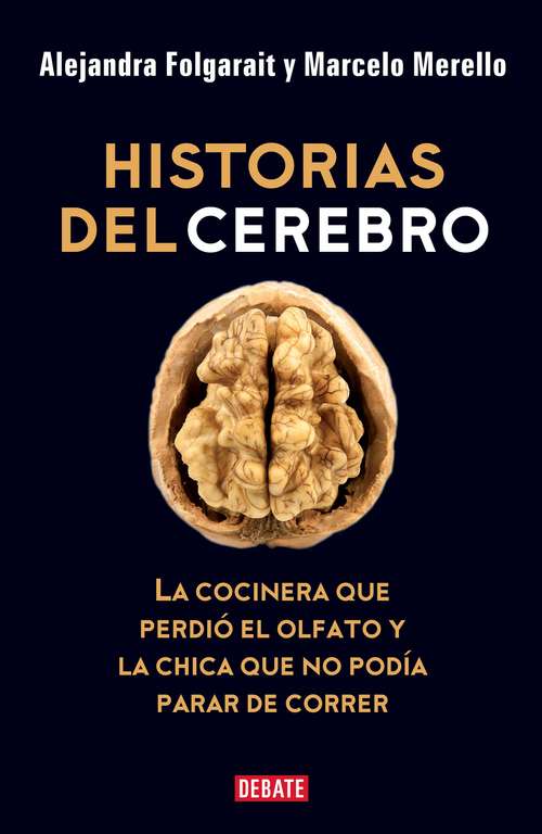 Book cover of Historias del cerebro: La cocinera que perdió el olfato y la chica que no podía parar de correr