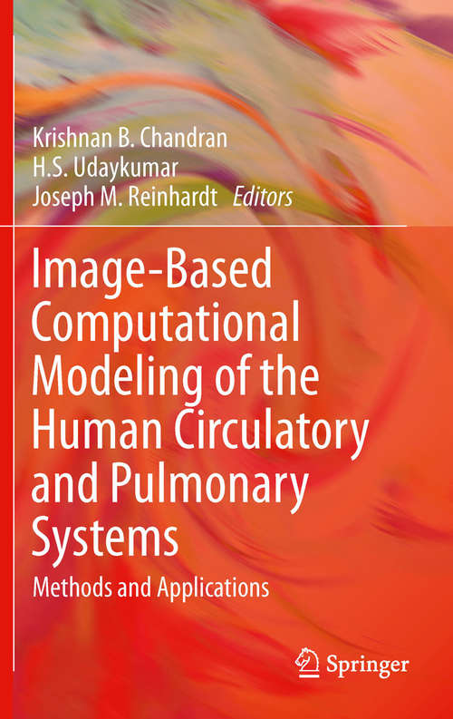 Book cover of Image-Based Computational Modeling of the Human Circulatory and Pulmonary Systems