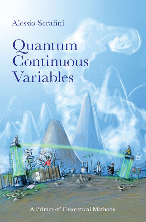 Book cover of Quantum Continuous Variables: A Primer of Theoretical Methods