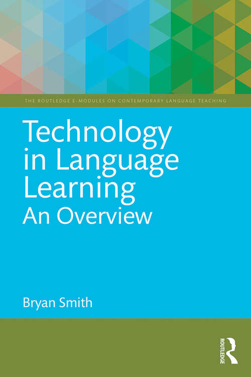 Book cover of Technology in Language Learning: An Overview (The Routledge E-Modules on Contemporary Language Teaching)