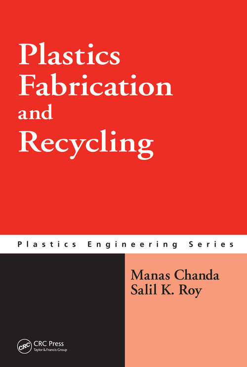 Book cover of Plastics Fabrication and Recycling (Plastics Engineering)