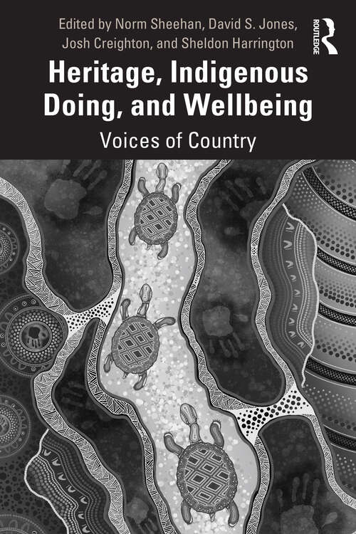 Book cover of Heritage, Indigenous Doing, and Wellbeing: Voices of Country