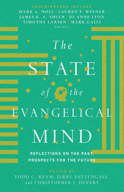 Book cover of The State of the Evangelical Mind: Reflections on the Past, Prospects for the Future
