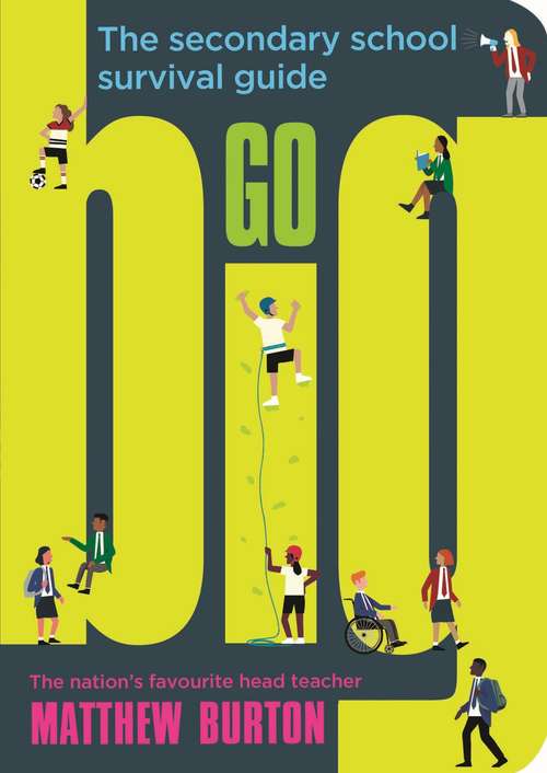 Book cover of Go Big: The Secondary School Survival Guide