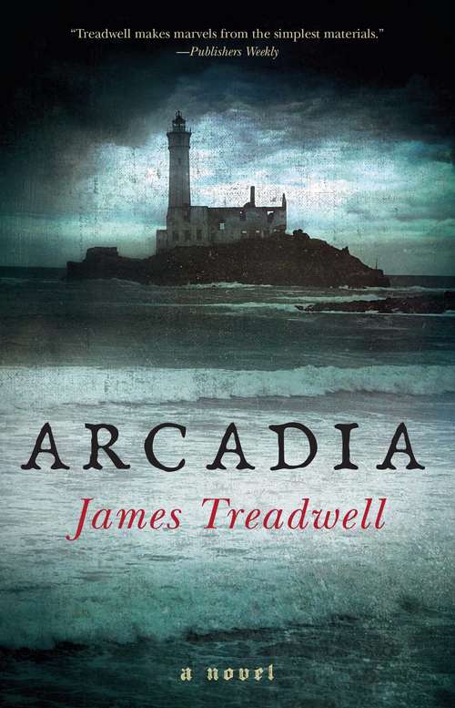 Book cover of Arcadia: A Novel (Advent Trilogy Ser.: Bk. 3)