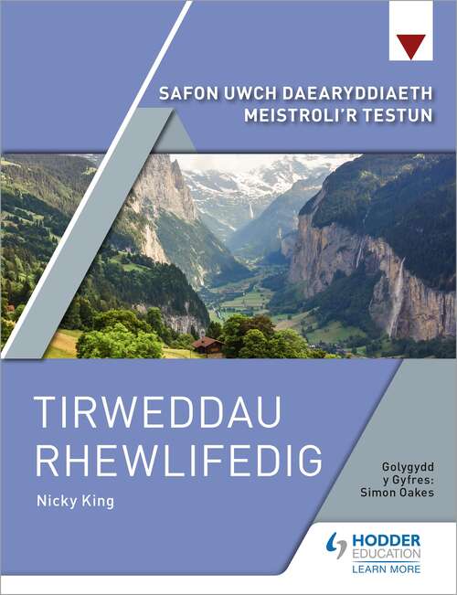 Book cover of Safon Uwch Daearyddiaeth Meistroli'r Testun: Tirweddau Rhewlifedig