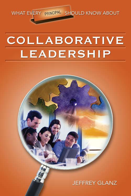 Book cover of What Every Principal Should Know About Collaborative Leadership