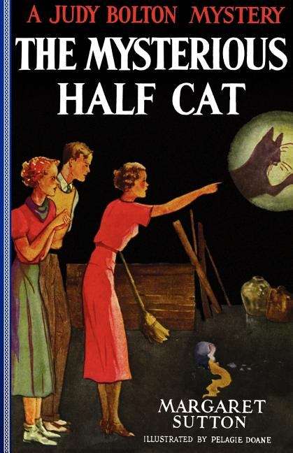 Book cover of The Mysterious Half Cat (Judy Bolton Mysteries #9)