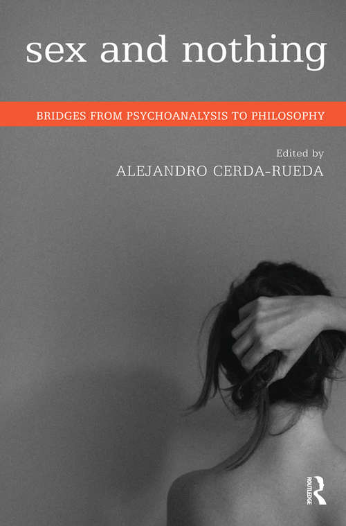 Book cover of Sex and Nothing: Bridges from Psychoanalysis to Philosophy