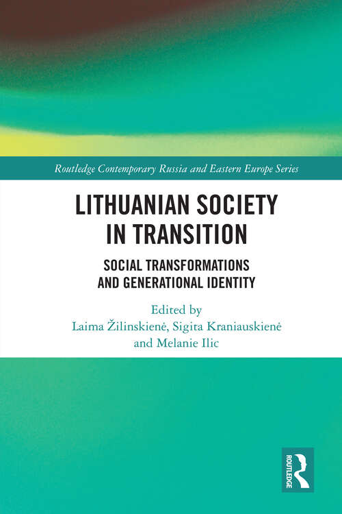 Book cover of Lithuanian Society in Transition: Social Transformations and Generational Identity (Routledge Studies in the History of Russia and Eastern Europe)