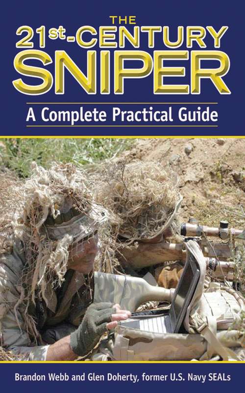 Book cover of The 21st Century Sniper: A Complete Practical Guide
