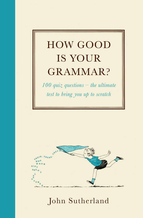 Book cover of How Good Is Your Grammar?: (Probably Better Than You Think)