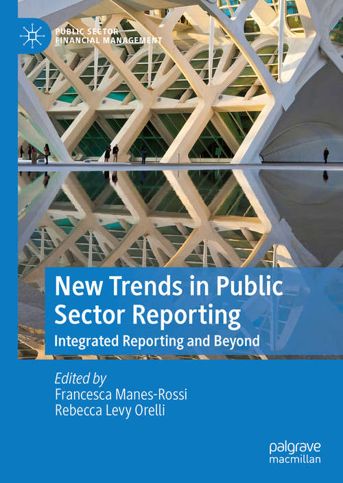 Book cover of New Trends in Public Sector Reporting: Integrated Reporting and Beyond (1st ed. 2020) (Public Sector Financial Management)