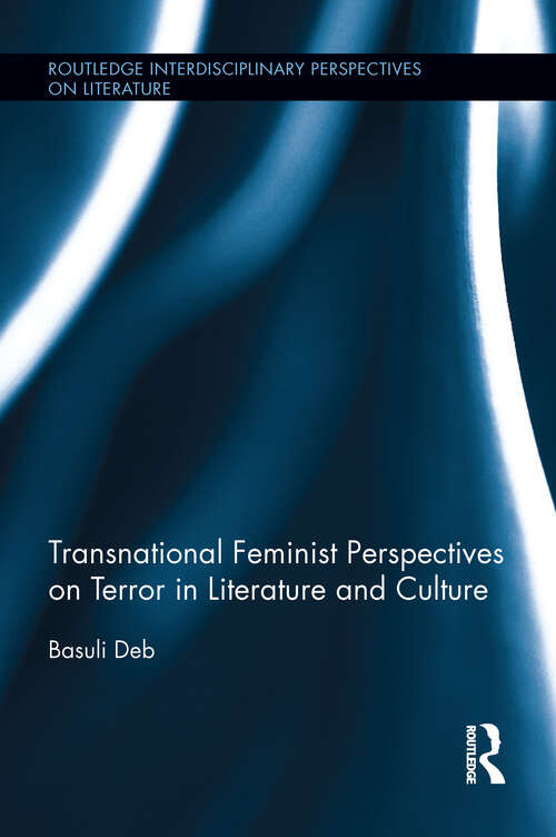 Book cover of Transnational Feminist Perspectives on Terror in Literature and Culture (Routledge Interdisciplinary Perspectives on Literature)