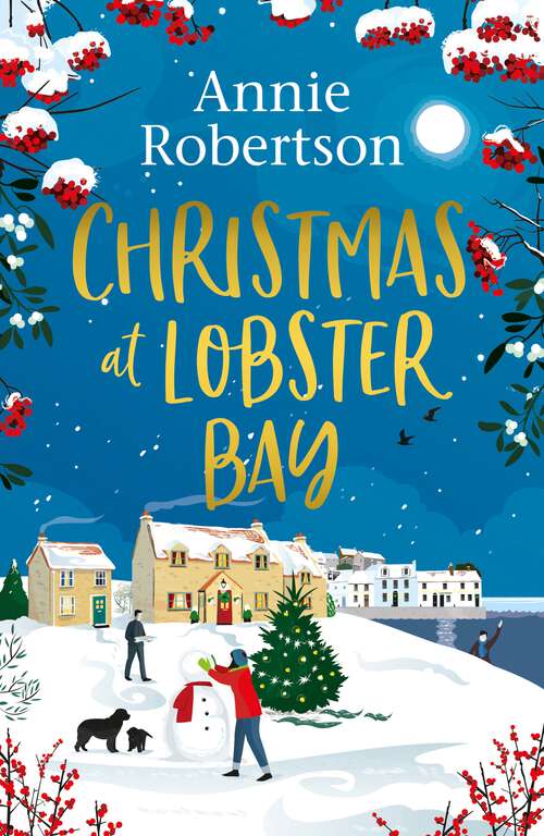 Book cover of Christmas at Lobster Bay: The best feel-good festive romance to cosy up with this winter (Lobster Bay Ser.)