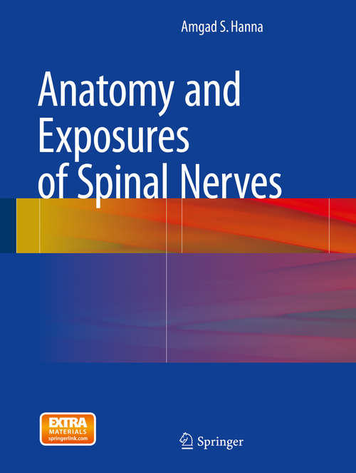 Book cover of Anatomy and Exposures of Spinal Nerves