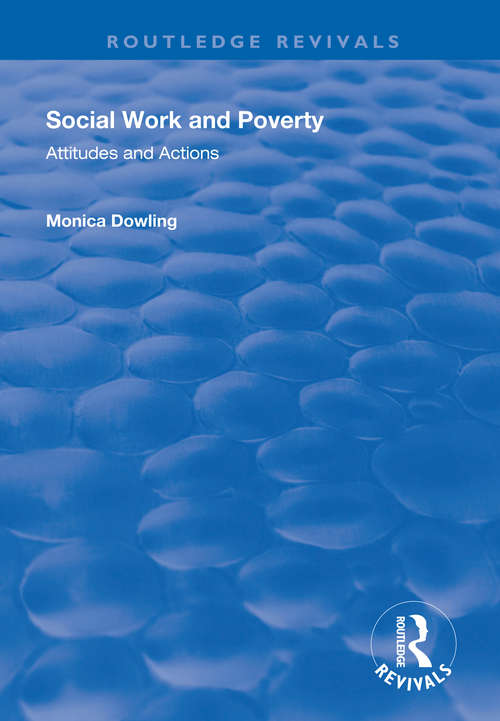 Book cover of Social Work and Poverty: Attitudes and Actions (Routledge Revivals)