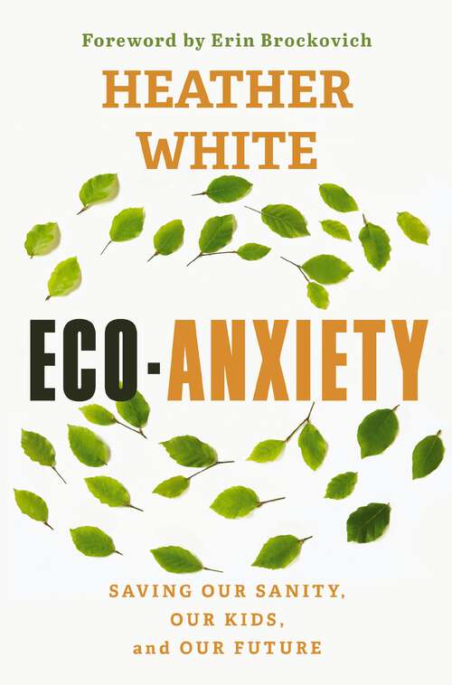 Book cover of Eco-Anxiety: Saving Our Sanity, Our Kids, and Our Future