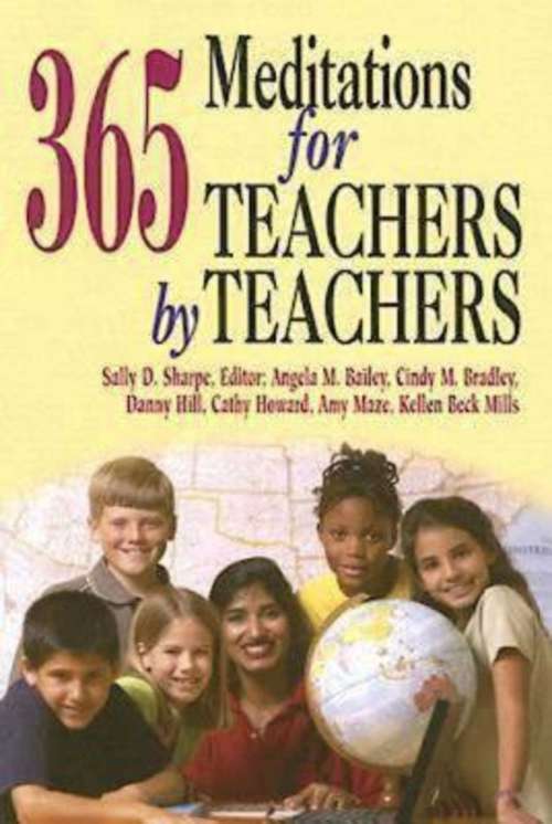 Book cover of 365 Meditations for Teachers by Teachers