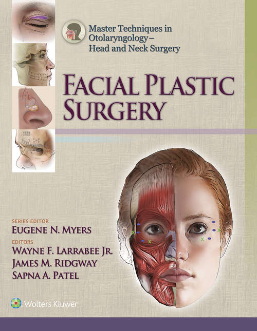 Book cover of Master Techniques in Otolaryngology - Head and Neck Surgery: Facial Plastic Surgery: Facial Plastic Surgery (Master Techniques in Otolaryngology Surgery)