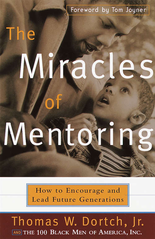 Book cover of The Miracles of Mentoring: How to Encourage and Lead Future Generations