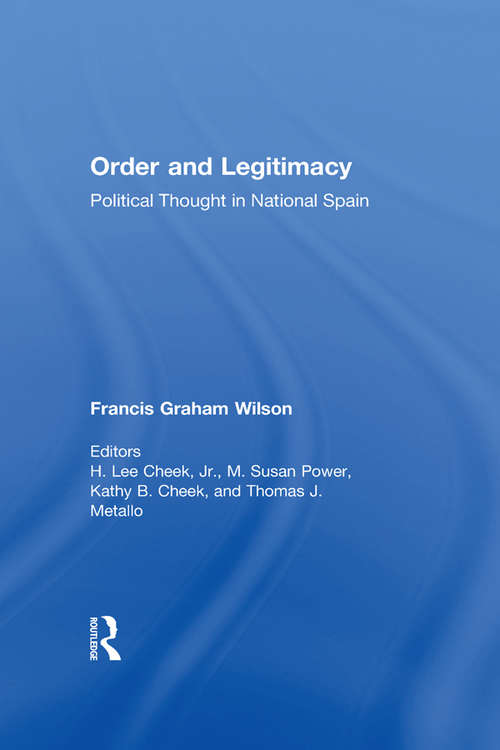 Book cover of Order and Legitimacy: Political Thought in National Spain (Library Of Conservative Thought Ser.)