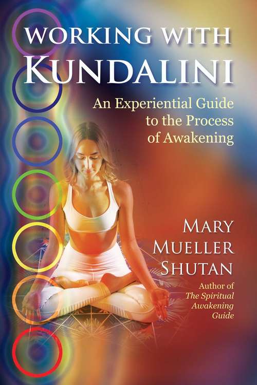 Book cover of Working with Kundalini: An Experiential Guide to the Process of Awakening