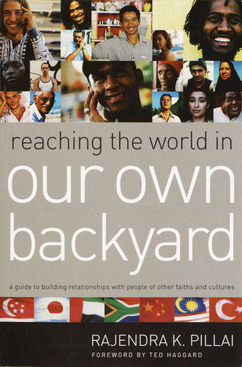 Book cover of Reaching the World in Our Own Backyard: A Guide to Building Relationships with People of Other Faiths and Cultures
