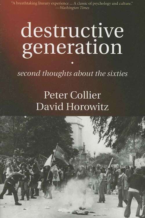 Book cover of Destructive Generation: Second Thoughts About the Sixties