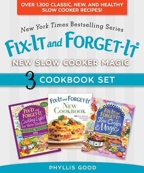 Book cover of Fix-It and Forget-It New Slow Cooker Magic Box Set: Over 1,300 Classic, New, and Healthy Slow Cooker Recipes (Ebook Original) (Fix-It and Forget-It)