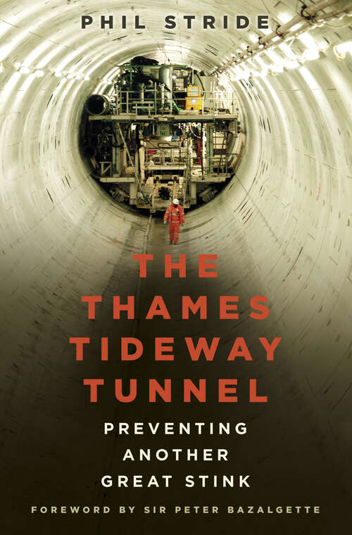 Book cover of The Thames Tideway Tunnel: Preventing Another Great Stink