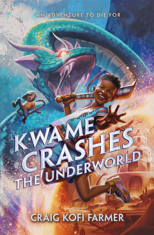 Book cover of Kwame Crashes the Underworld