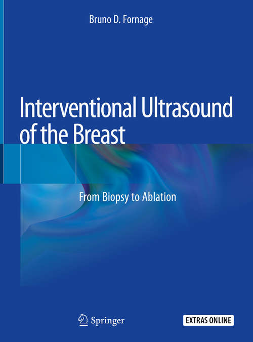 Book cover of Interventional Ultrasound of the Breast: From Biopsy to Ablation (1st ed. 2020)