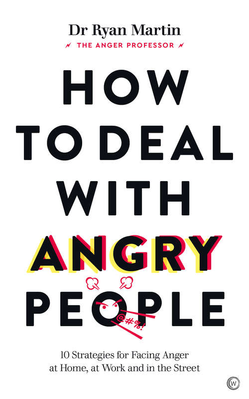 Book cover of How to Deal with Angry People: 10 Strategies for Facing Anger at Home, at Work and in the Street