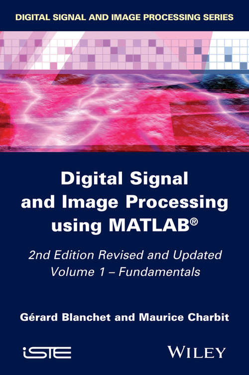 Book cover of Digital Signal and Image Processing using MATLAB, Volume 1: Fundamentals (2) (Digital Signal And Image Processing Ser.)