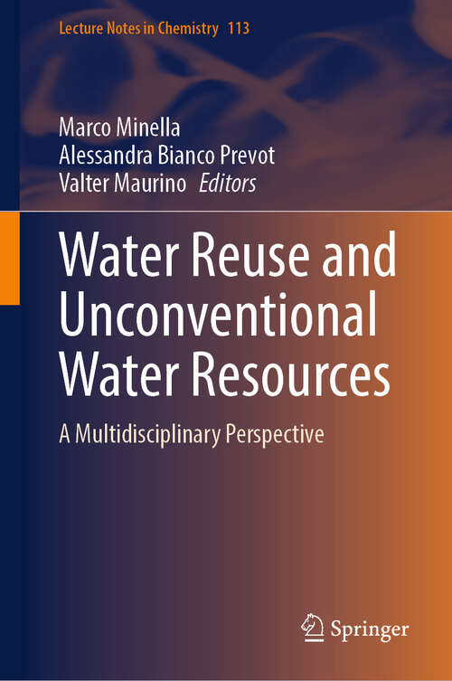 Book cover of Water Reuse and Unconventional Water Resources: A Multidisciplinary Perspective (Lecture Notes in Chemistry #113)