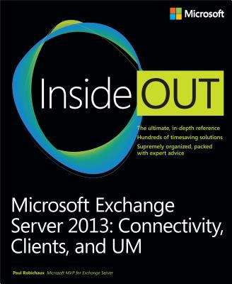 Book cover of Microsoft Exchange Server 2013 Inside Out: Connectivity, Clients, and UM