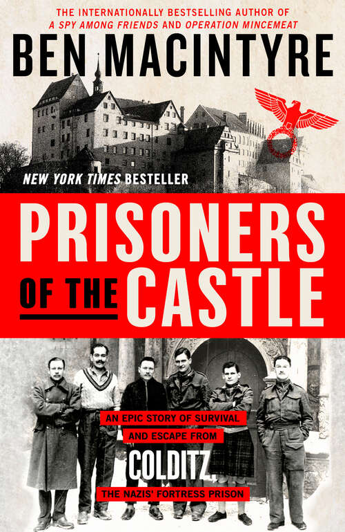 Book cover of Prisoners of the Castle: An Epic Story of Survival and Escape from Colditz, the Nazis' Fortress Prison