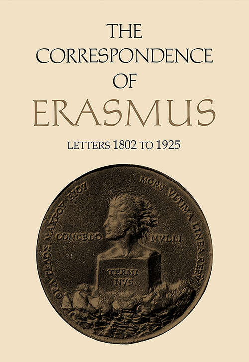 Book cover of The Correspondence of  Erasmus: Letters 1802-1925 (Collected Works of Erasmus #13)